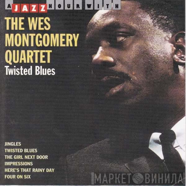  The Wes Montgomery Quartet  - Twisted Blues