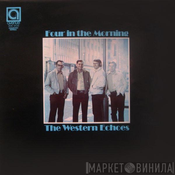 The Western Echoes - Four In The Morning