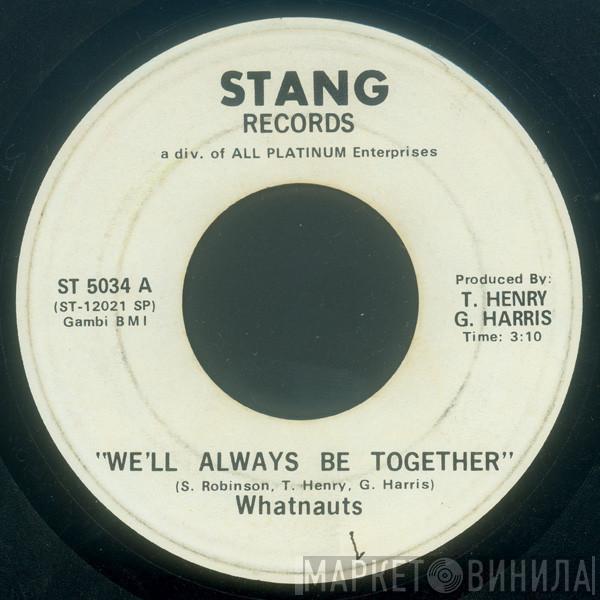 The Whatnauts - We'll Always Be Together
