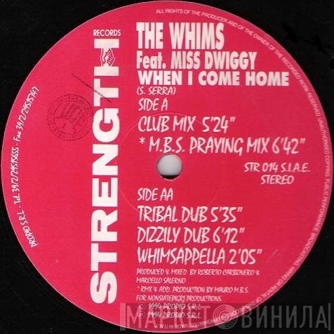 The Whims, Miss Dwiggy - When I Come Home