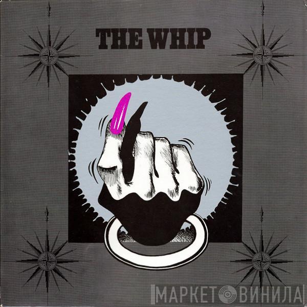  - The Whip