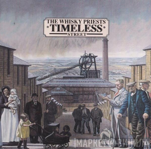  The Whisky Priests  - Timeless Street