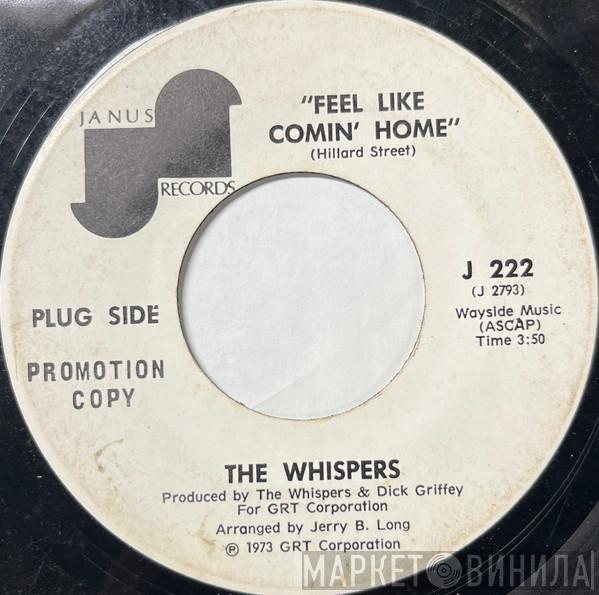  The Whispers  - I Love The Way You Make Me Feel / Feel Like Comin' Home