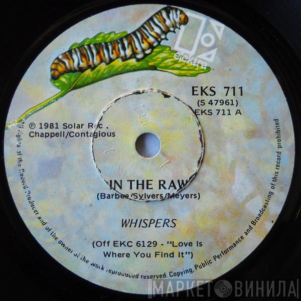  The Whispers  - In The Raw / Love Is Where You Find It