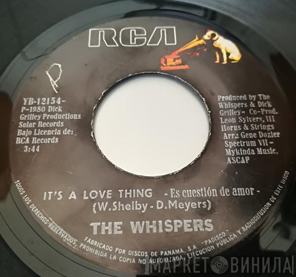  The Whispers  - It's A Love Thing / Girl I Need You