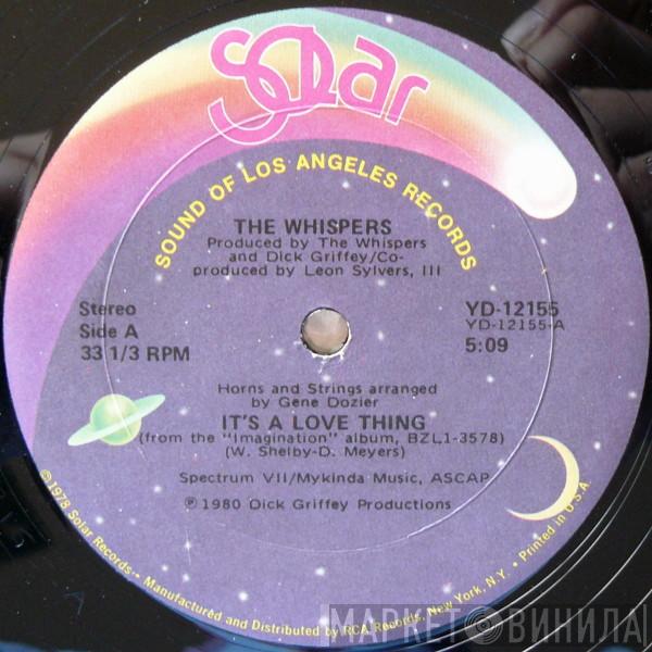  The Whispers  - It's A Love Thing / Girl I Need You