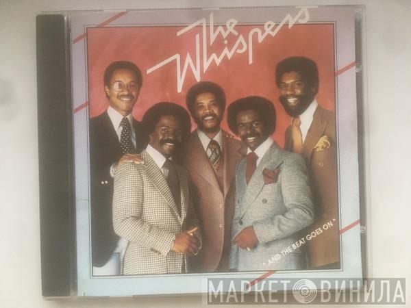  The Whispers  - And The Beat Goes On