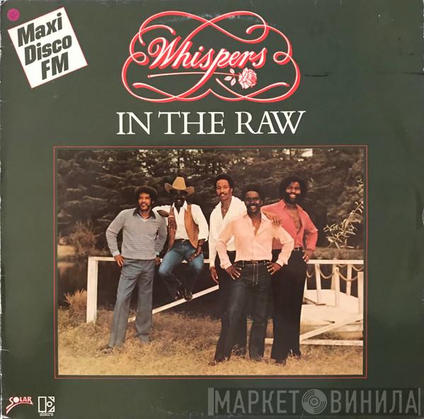  The Whispers  - In The Raw