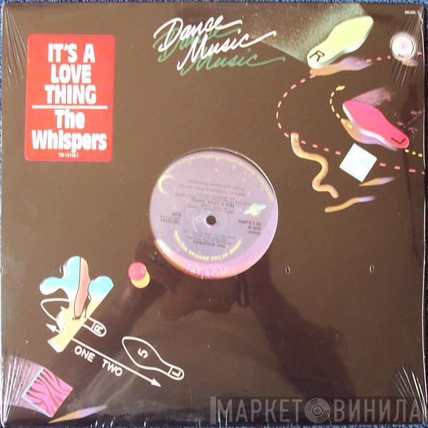 The Whispers - It's A Love Thing / Girl I Need You