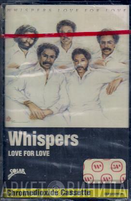 The Whispers - Love For Love