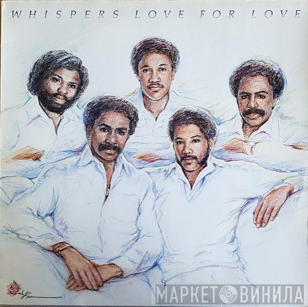 The Whispers - Love For Love