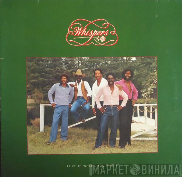 The Whispers - Love Is Where You Find It