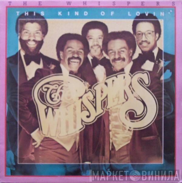  The Whispers  - This Kind Of Lovin'