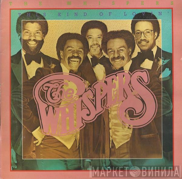  The Whispers  - This Kind Of Lovin'