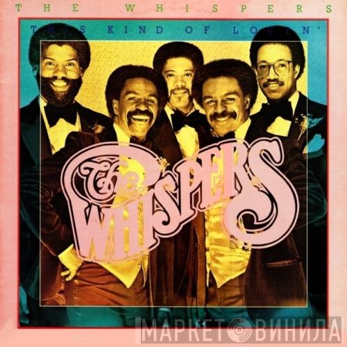  The Whispers  - This Kind Of Lovin'