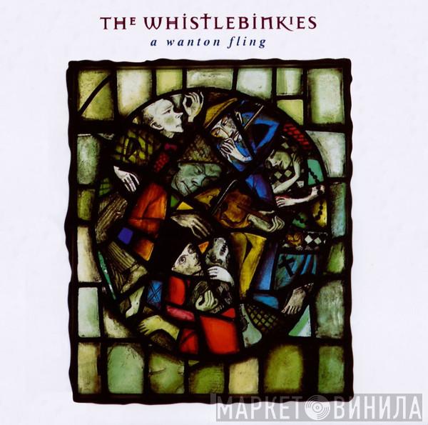 The Whistlebinkies - A Wanton Fling