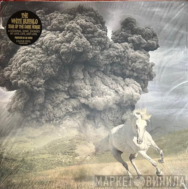 The White Buffalo - Year of the Dark Horse