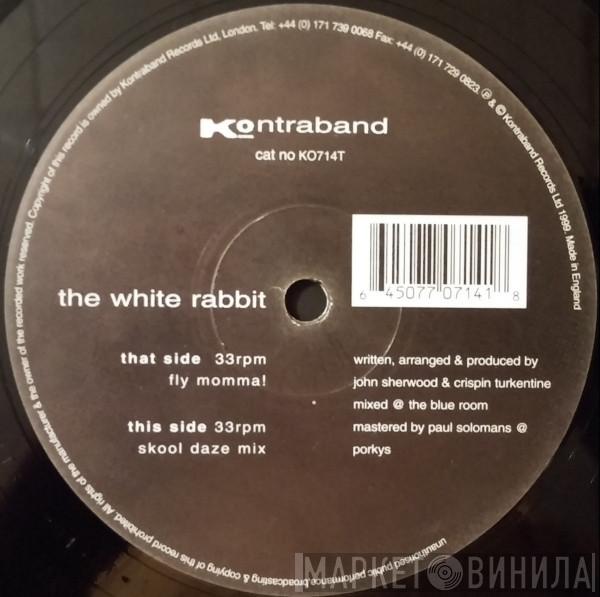 The White Rabbit - Fly Momma!
