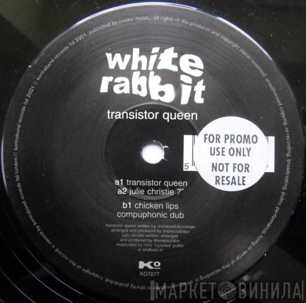 The White Rabbit - Transistor Queen