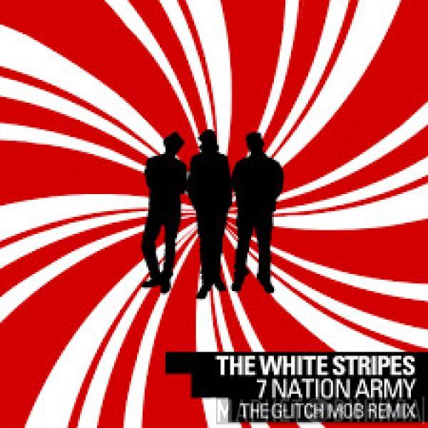  The White Stripes  - 7 Nation Army (The Glitch Mob Remix)