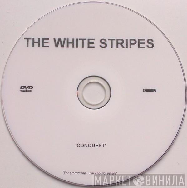  The White Stripes  - Conquest