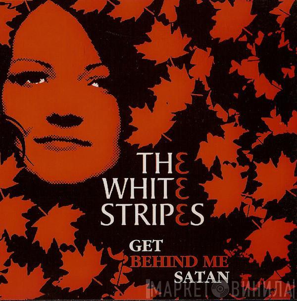  The White Stripes  - Get Behind Me Satan