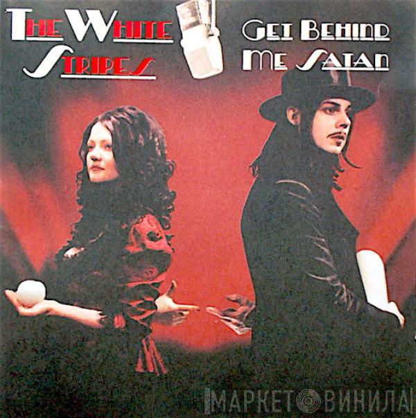  The White Stripes  - Get Behind Me Satan