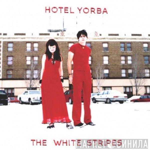 The White Stripes - Hotel Yorba
