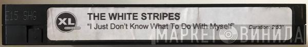  The White Stripes  - I Just Don't Know What To Do With Myself