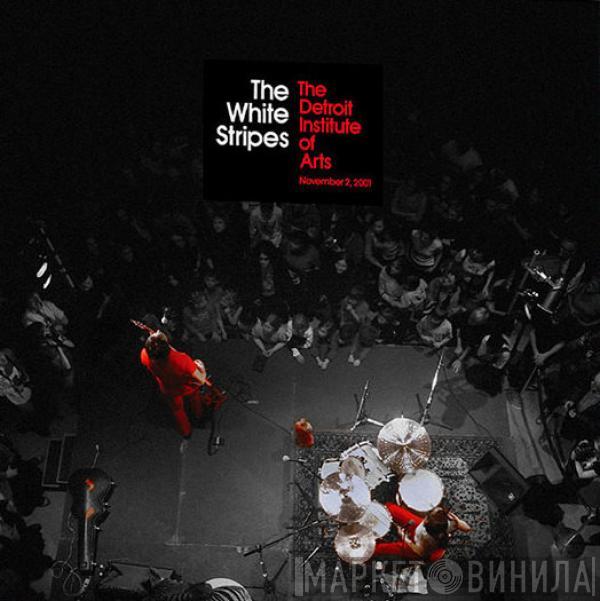 The White Stripes - Live At The Detroit Institute Of Arts