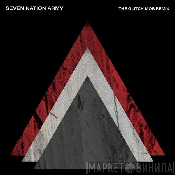  The White Stripes  - Seven Nation Army (The Glitch Mob Remix)