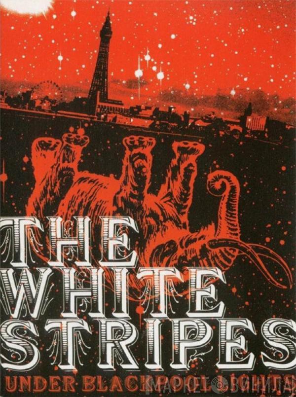 The White Stripes - Under Blackpool Lights