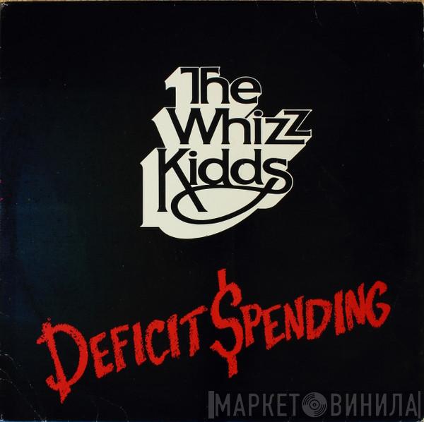 The Whizz Kidds - Deficit Spending