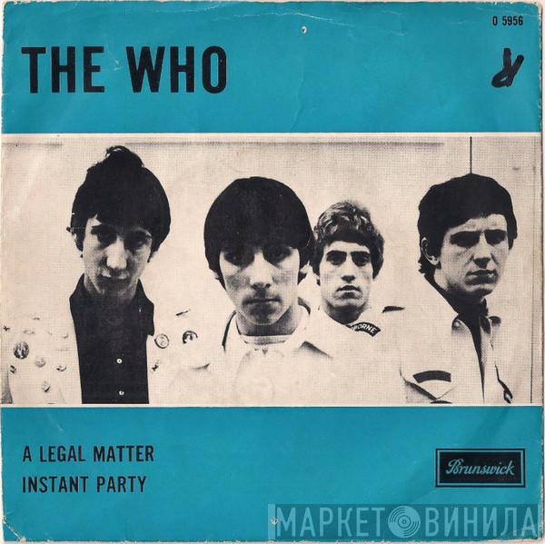  The Who  - A Legal Matter / Instant Party Mixture