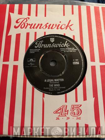  The Who  - A Legal Matter / Instant Party