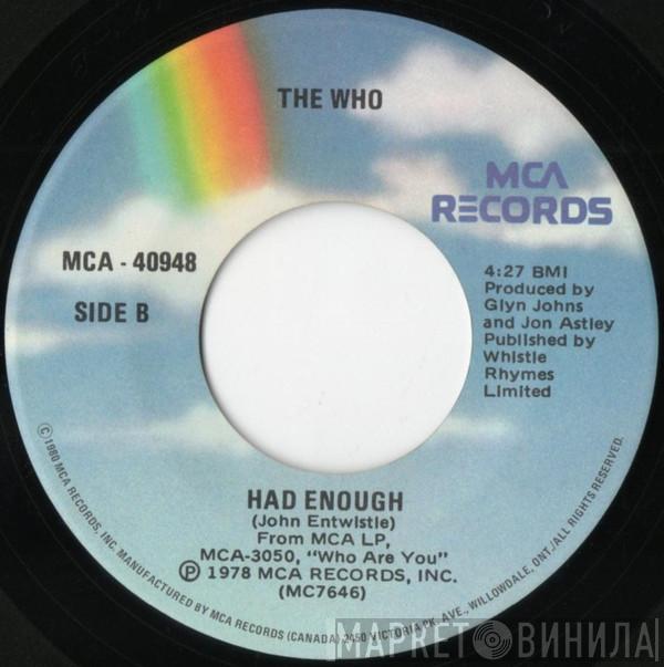  The Who  - Had Enough / Who Are You