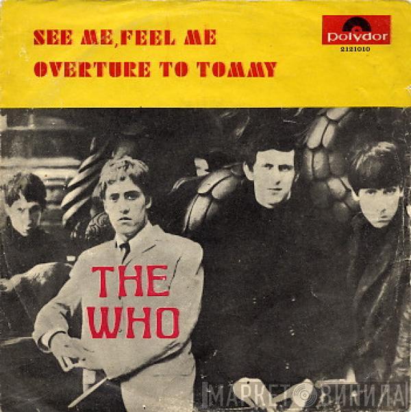  The Who  - See Me, Feel Me / Overture To Tommy