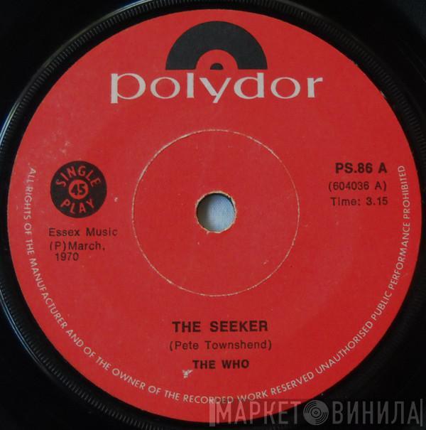  The Who  - The Seeker / Here For More