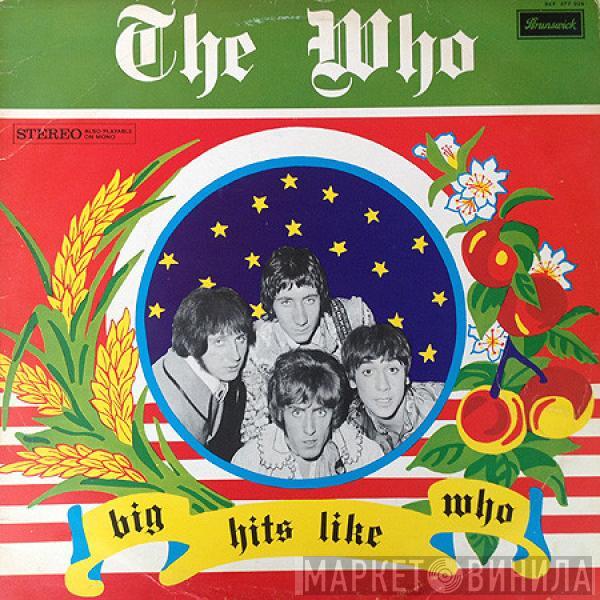  The Who  - Big Hits Like Who