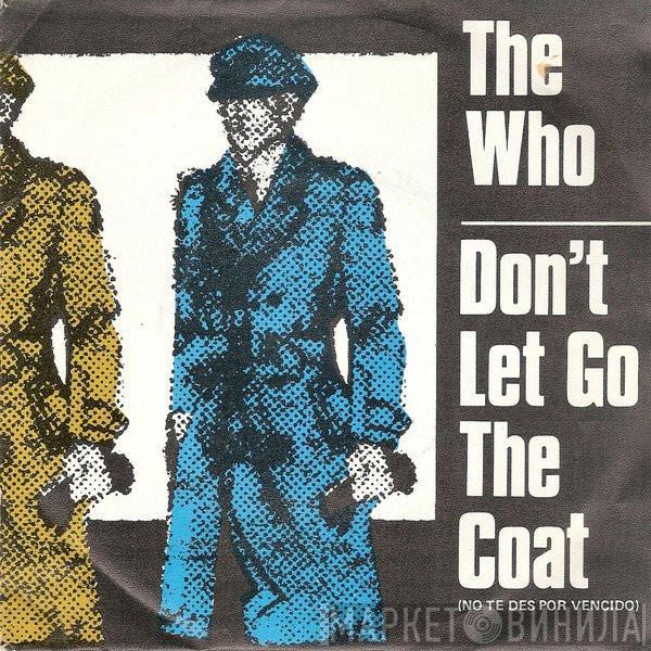 The Who - Don't Let Go The Coat = No Te Des Por Vencido