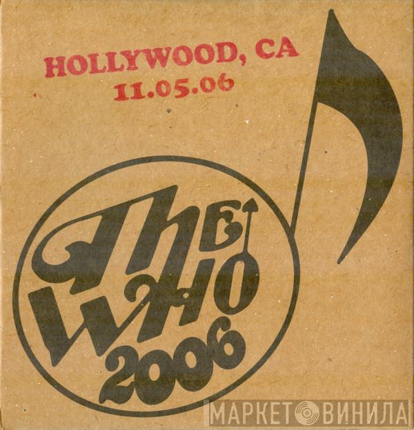  The Who  - Hollywood, CA  11.05.06