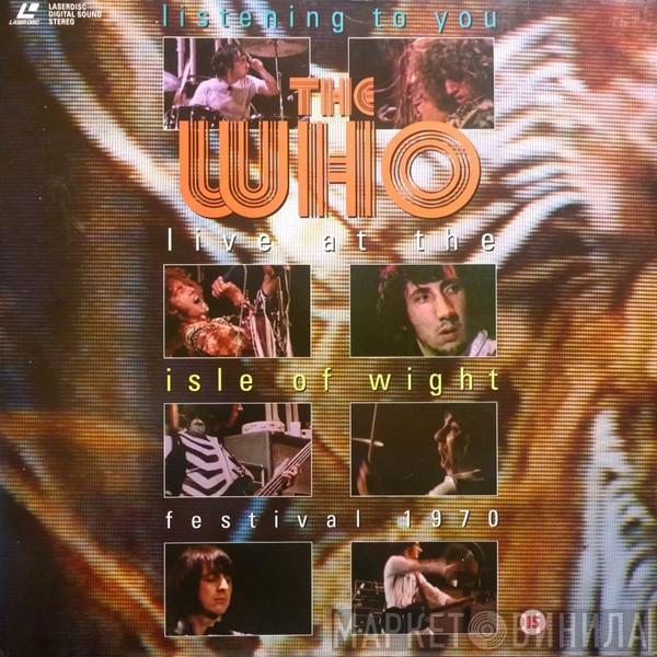  The Who  - Listening To You (Live At The Isle Of Wight Festival 1970)