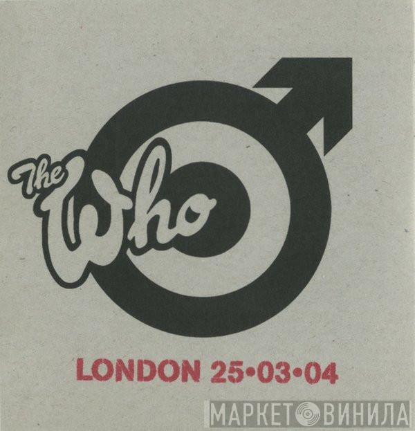  The Who  - London 25.03.04