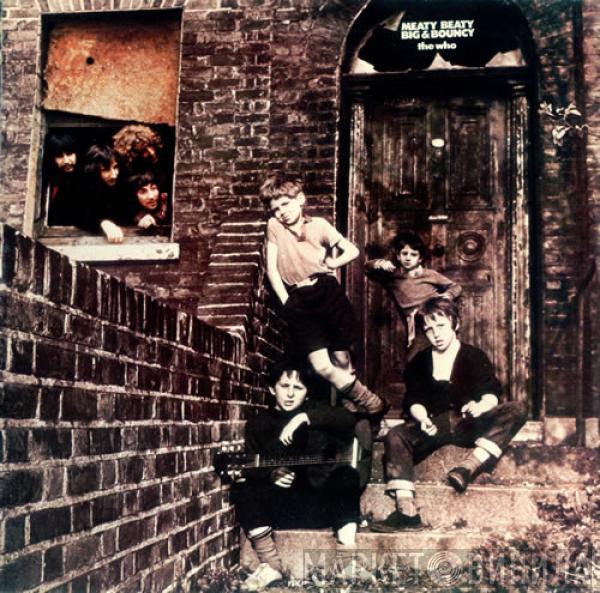  The Who  - Meaty, Beaty, Big & Bouncy