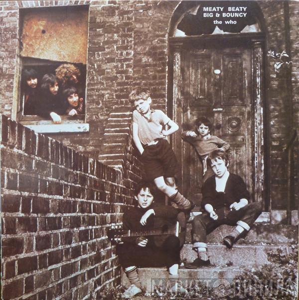  The Who  - Meaty, Beaty, Big & Bouncy