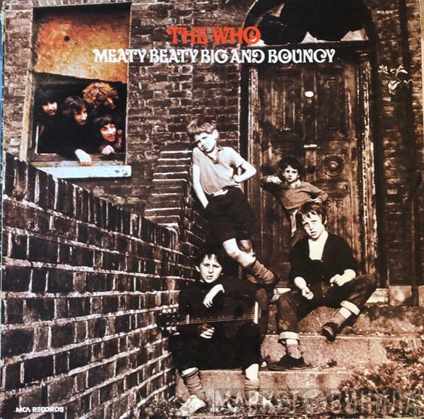  The Who  - Meaty, Beaty, Big & Bouncy