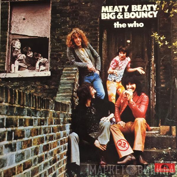  The Who  - Meaty, Beaty, Big & Bouncy