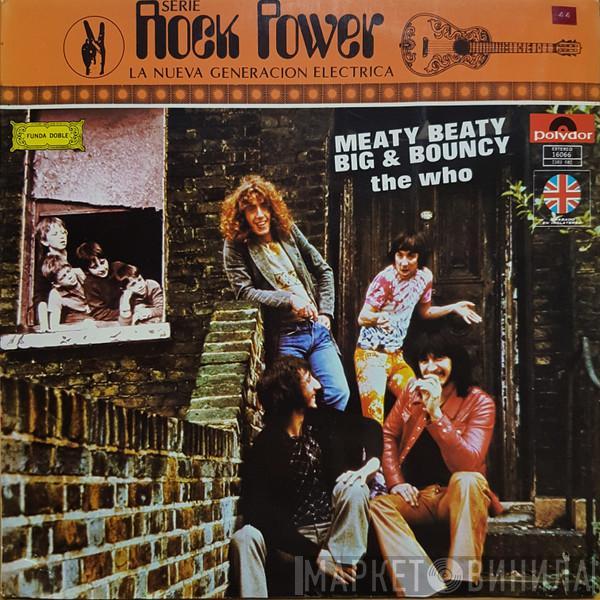  The Who  - Meaty, Beaty, Big & Bouncy