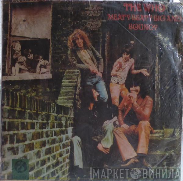 The Who  - Meaty, Beaty, Big & Bouncy