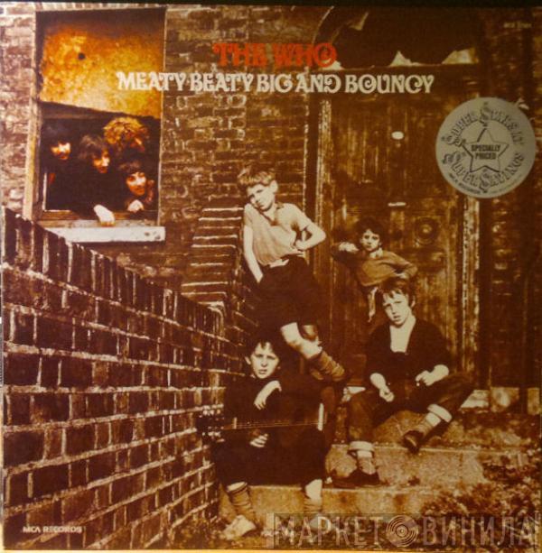  The Who  - Meaty Beaty Big And Bouncy
